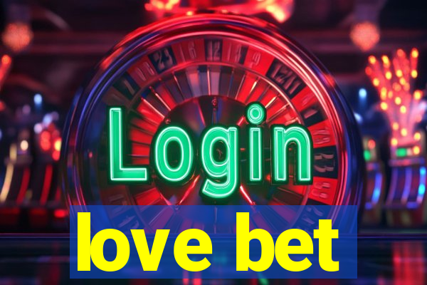 love bet